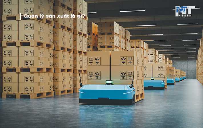cách quản lý sản xuất hiệu quả