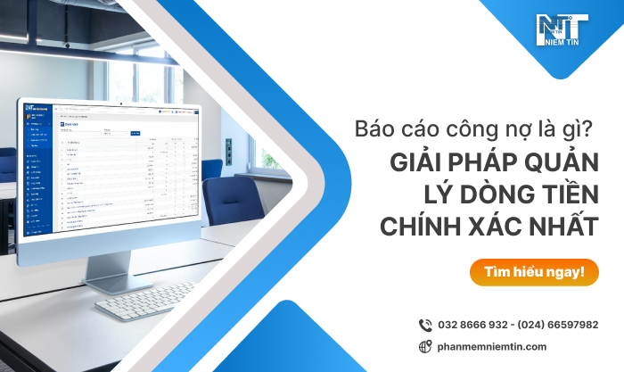 BÁO CÁO CÔNG NỢ LÀ GÌ? PHẦN MỀM BÁO CÁO CÔNG NỢ CHÍNH XÁC