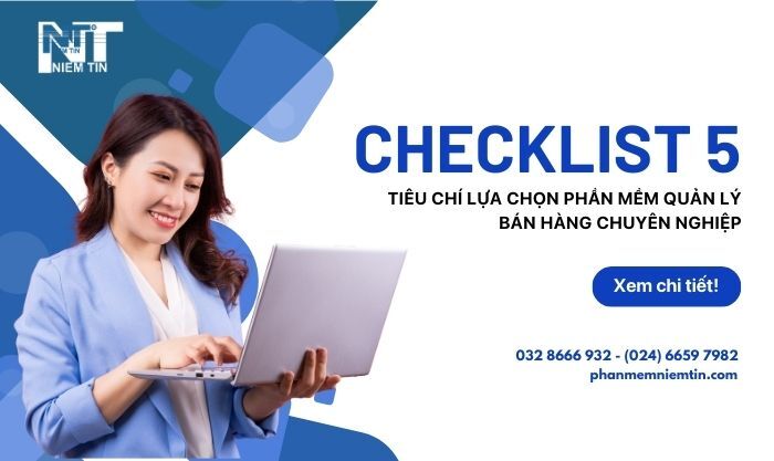 5 TIÊU CHÍ LỰA CHỌN PHẦN MỀM QUẢN LÝ BÁN HÀNG CHUYÊN NGHIỆP HIỆU QUẢ
