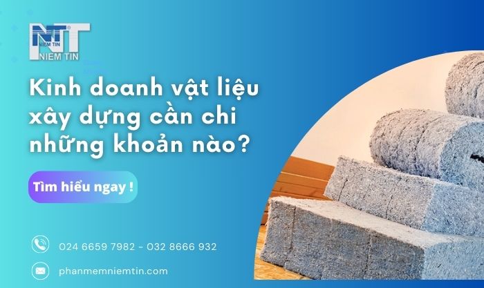CHI PHÍ MỞ CỬA HÀNG KINH DOANH VẬT LIỆU XÂY DỰNG